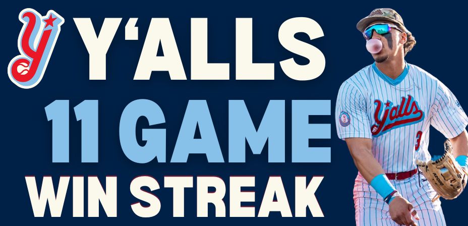 Y’ALLS SURGE TO 11-GAME WIN-STREAK